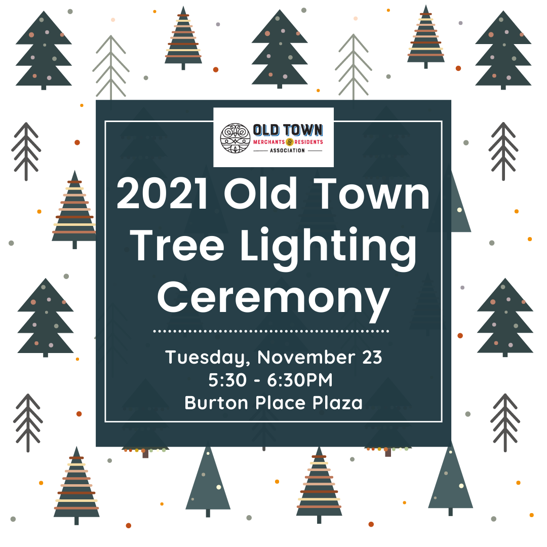 Old Town Merchants & Residents Association 2021 Holiday Events and